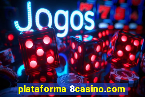 plataforma 8casino.com